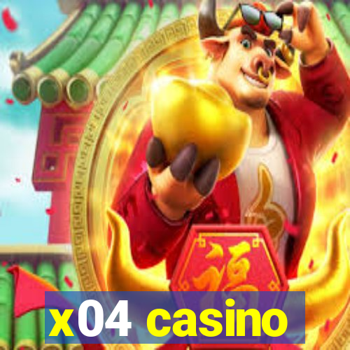 x04 casino